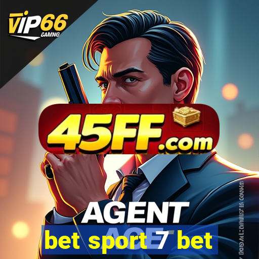 bet sport 7 bet